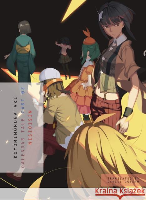 Koyomimonogatari, Part 2: Calendar Tale Nisioisin 9781947194694