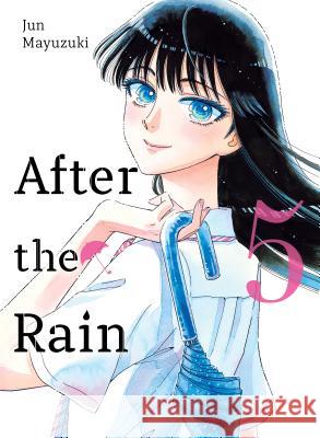 After the Rain 5 Mayuzuki, Jun 9781947194779 Vertical Comics