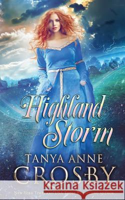 Highland Storm Tanya Anne Crosby   9781947204218 Oliver-Heber Books