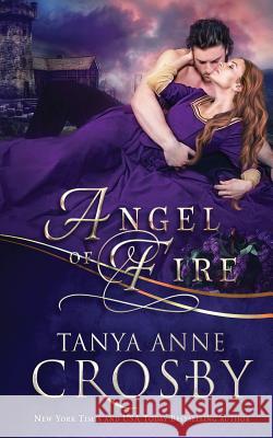 Angel of Fire Tanya Anne Crosby   9781947204256 Oliver-Heber Books