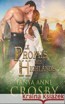 Le Promis des Highlands Tanya Anne Crosby Emma Cazabonne 9781947204607 Oliver-Heber Books