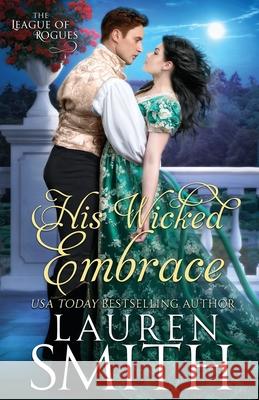 His Wicked Embrace Lauren Smith 9781947206083 Lauren Smith