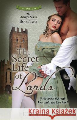 The Secret Life of Lords Elf Ahearn 9781947206120 Elf Ahearn