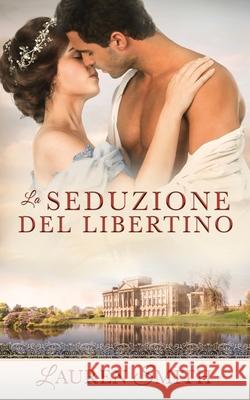 La Seduzione del Libertino Lauren Smith 9781947206731 Lauren Smith