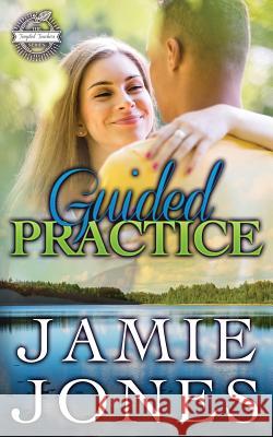 Guided Practice: 2nd Edition Jamie Jones 9781947208100