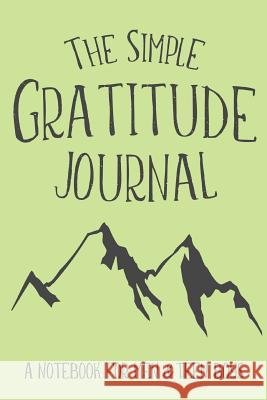 The Simple Gratitude Journal: A Notebook for Men & Teen Boys Shalana Frisby 9781947209497 123 Journal It Publishing