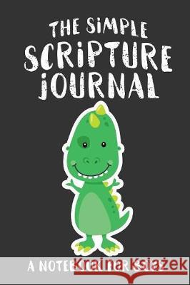 The Simple Scripture Journal: A Notebook for Boys Shalana Frisby 9781947209565 123 Journal It Publishing