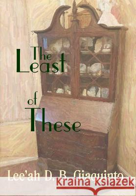 The Least of These Lee'ah D. B. Giaquinto 9781947210783