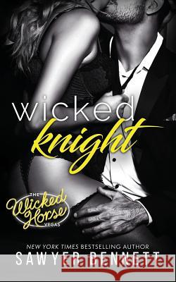 Wicked Knight Sawyer Bennett 9781947212176 Big Dog Books, LLC