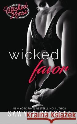 Wicked Favor Sawyer Bennett 9781947212428