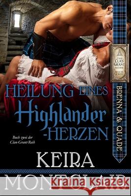 Heilung eines Highlander-Herzen Martin Wick Keira Montclair 9781947213814