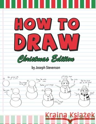 How to Draw Christmas Edition Joseph Stevenson 9781947215436 Golden Valley Press