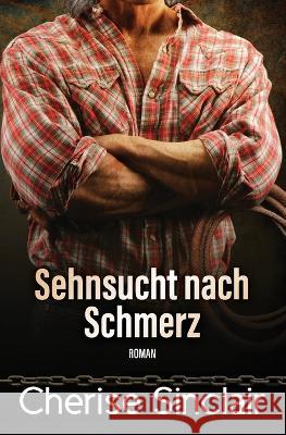 Sehnsucht nach Schmerz Franziska Popp Cherise Sinclair  9781947219472 Vanscoy Publishing Group