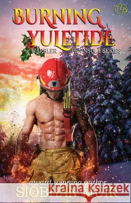 Burning Yuletide Siobhan Muir 9781947221062 Three Lakes Books, LLC