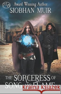 The Sorceress of Song and Flame Siobhan Muir 9781947221178