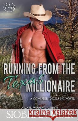 Running From the Texas Millionaire Siobhan Muir 9781947221260