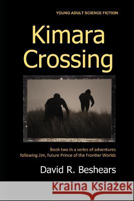 Kimara Crossing David R Beshears 9781947231085 Greybeard Publishing