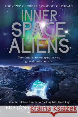 Inner Space Aliens Ieda Jonasdottir Herman Heidi Herman 9781947233935