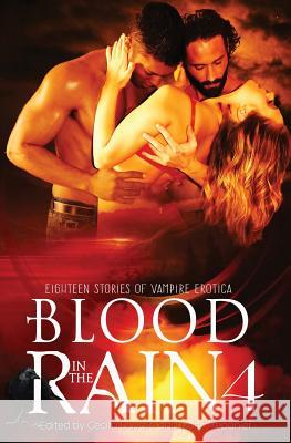 Blood in the Rain 4: Eighteen Stories of Vampire Erotica Cecilia Duvalle Mary Trepanier 9781947234116 Cwtch Press