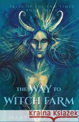 The Way to Witch Farm Mary Trepanier 9781947234321 Cwtch Press