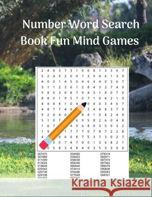 Number Word Search Book Fun Mind Games: 100 Exciting Number Puzzles for Adults Royal Wisdom 9781947238329