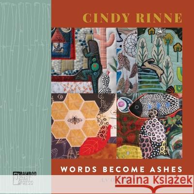 Words Become Ashes: An Offering Cindy Rinne 9781947240247