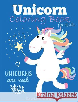 Unicorn Coloring Book for Kids: Magical Unicorn Coloring Book for Girls, Boys, and Anyone Who Loves Unicorns Dp Kids                                  Coloring Books for Kids 9781947243361 Creative Coloring
