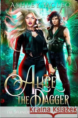 Alice the Dagger Ashley McLeo 9781947245358 Meraki Press