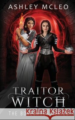 Traitor Witch Ashley McLeo 9781947245518 Meraki Press