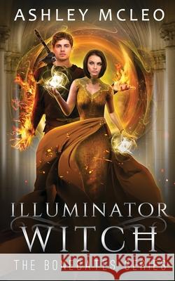 Illuminator Witch Ashley McLeo 9781947245549 Meraki Press