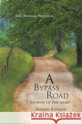 A Bypass in the Road Debi Morzark Hutchens 9781947247048 Yorkshire Publishing