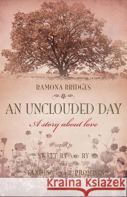 An Unclouded Day Ramona Bridges 9781947247468