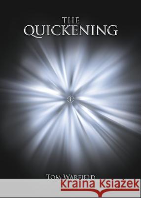 The Quickening Tom Warfield 9781947247710