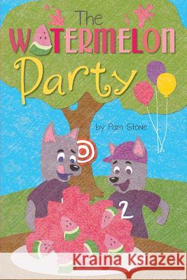 The Watermelon Party Pam Stone 9781947247789 Yorkshire Publishing