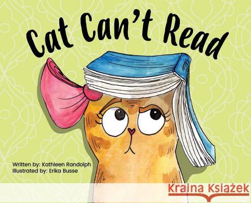 Cat Can't Read Kathleen Randolph 9781947256118