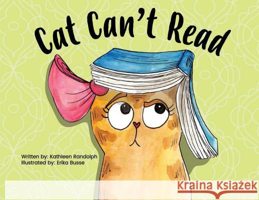 Cat Can't Read Kathleen Randolph 9781947256125