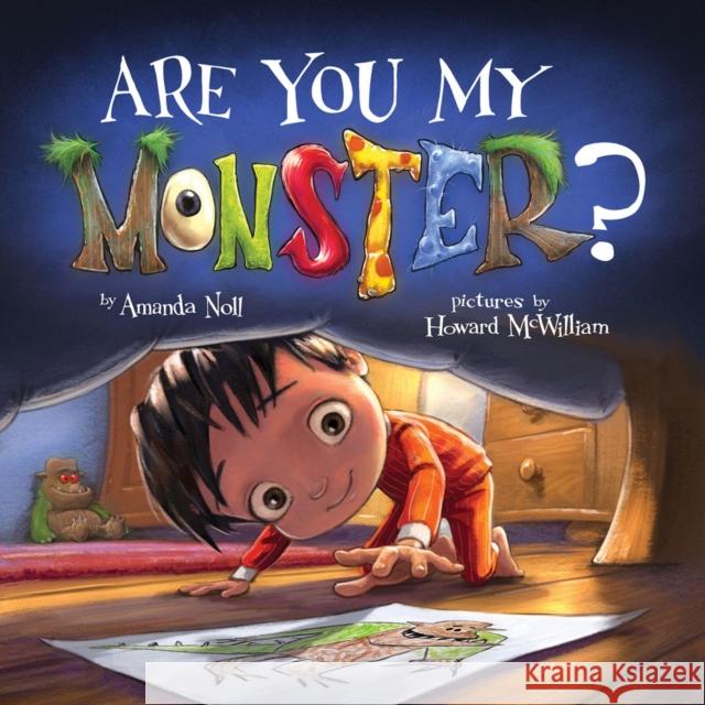 Are You My Monster? Howard McWilliam Amanda Noll 9781947277328