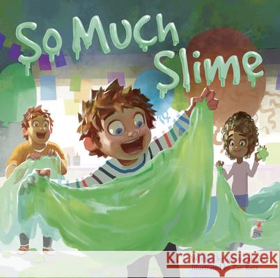 So Much Slime Jason Lefebvre Zac Retz 9781947277335 Flashlight Press