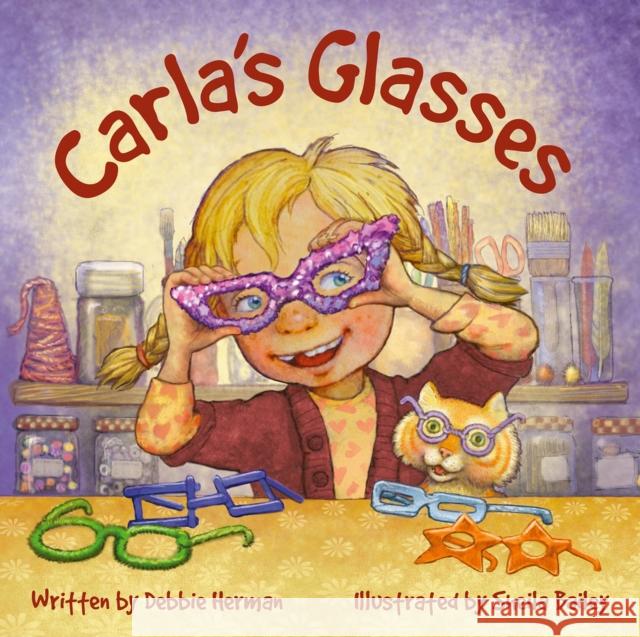 Carla's Glasses Debbie Herman Sheila Bailey 9781947277717 Flashlight Press