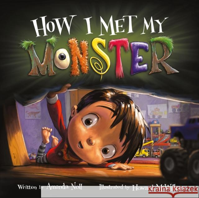 How I Met My Monster Howard McWilliam Amanda Noll 9781947277786