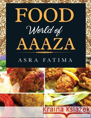 Food World of Aaaza Asra Fatima 9781947283756 Notion Press, Inc.
