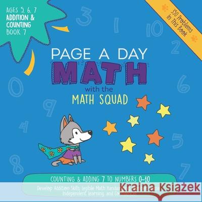 Page A Day Math Addition & Counting Book 7: Adding 7 to the Numbers 0-10 Janice Auerbach 9781947286061 Page a Day Math LLC