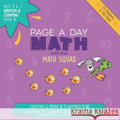 Page A Day Math Addition & Counting Book 8: Adding 8 to the Numbers 0-10 Janice Auerbach 9781947286078 Page a Day Math LLC