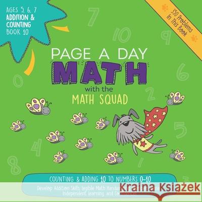 Page A Day Math Addition & Counting Book 10: Adding 10 to the Numbers 0-10 Janice Auerbach 9781947286092 Page a Day Math LLC