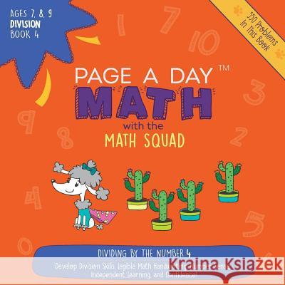 Page A Day Math Division Book 4: Dividing by 4 Auerbach, Janice 9781947286757