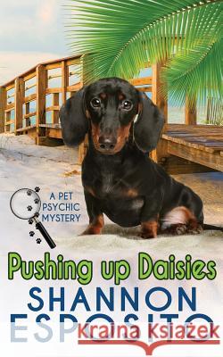 Pushing Up Daisies Shannon Esposito 9781947287105