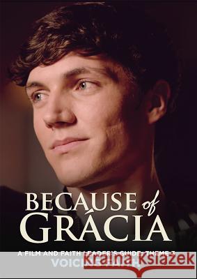 A Film and Faith Leader's Guide: Theme 3 Voicing Faith Chris Friesen Michelle Simes 9781947297104 Dexterity