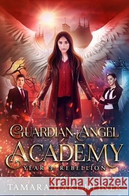 Year 3: Rebellion Tamara Hart Heiner 9781947307650 Tamark Books