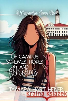 Of Campus Schemes, Hopes, and Dreams box set: A Cassandra Jones Book Tamara Har 9781947307841