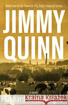 Jimmy Quinn Richard VanDeWeghe 9781947309296